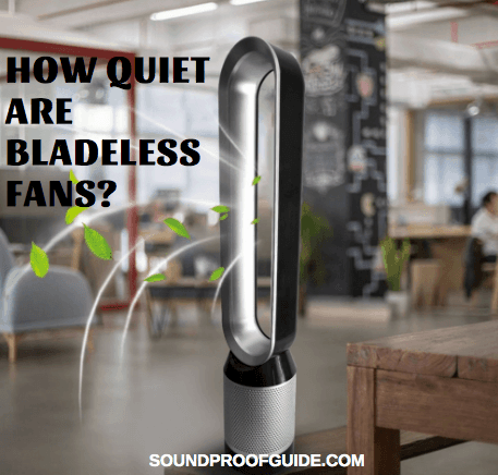 Quiet Bladeless Fans